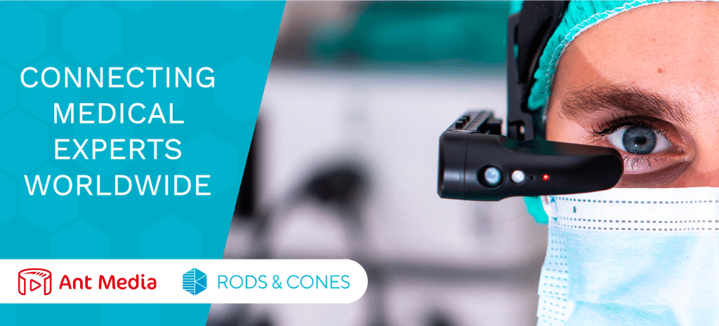 ant media and rodes & cones connecting medical experts