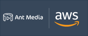 Ant Media and AWS partnership