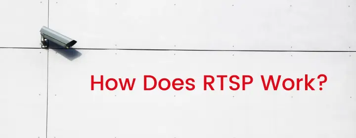 How RTSP Works