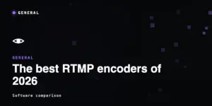 Best RTMP Live Streaming Encoder Software