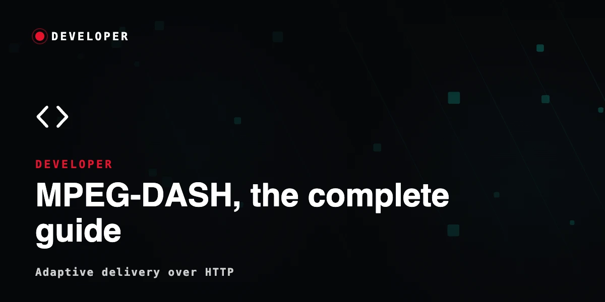 MPEG-DASH Streaming