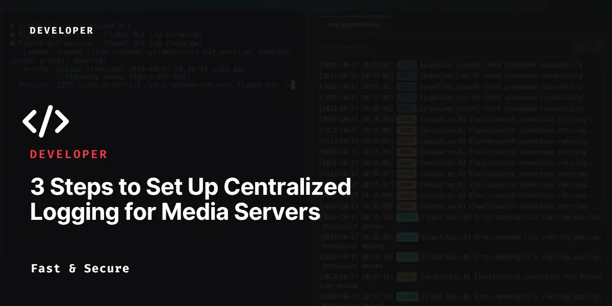 Centralized Logging for Media Servers