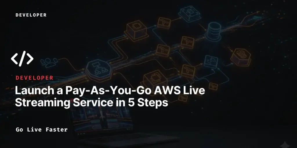 AWS Live Streaming Service